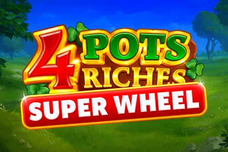 4 Pots Riches: Super Wheel